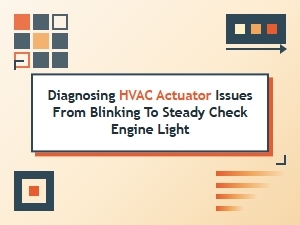 From Blinking to Steady Light Diagnosing Hvac Actuator Issues