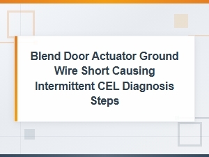 Diagnosing Blend Door Actuator Electrical Shorts