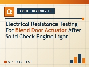 How to Test Blend Door Actuator Electrical Resistance